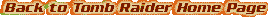 back to Tomb Raider Homepage